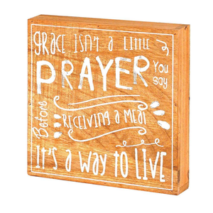 Grace Isn'T A Little Prayer You Say Tabletop Plock