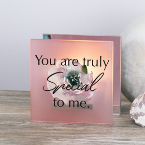 Tealight Holder You Are Truly Special To