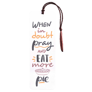 Tassel Bookmark When In Doubt Pray And