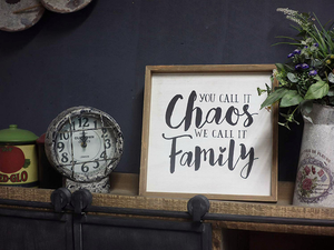 Wood Family Sign Plaque- You Call It Chaos- We Call It Family 12x12"