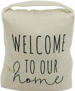 Welcome to Our Home Decorative Fabric Door Stopper with Handle- Fabric Weighted Floor Stop for Bedroom Living Room Exterior Doors- 7-7/8"W x 4-3/4"D x 9"H