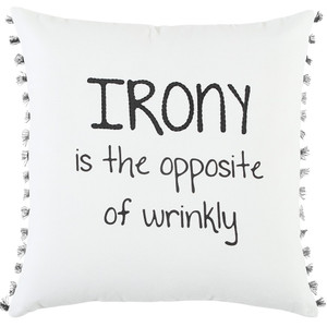 Black and White Irony Fun Message Throw Pillow - 808230118140