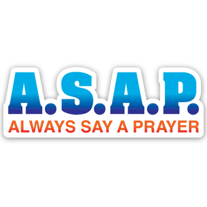 Sticker ASAP Always Say A Prayer Text - 603799705288