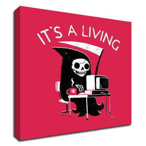 It's A Living Wrapped Canvas Print Wall Art - 606114479390 It's A Living Wrapped Canvas Print Wall Art - 606114479390