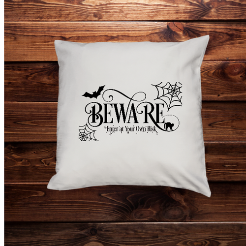 Beware Pillow Cover - White Pillow - 18”x18”