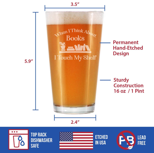 Touch My Shelf Pint Glass for Beer - Book Reader Gifts