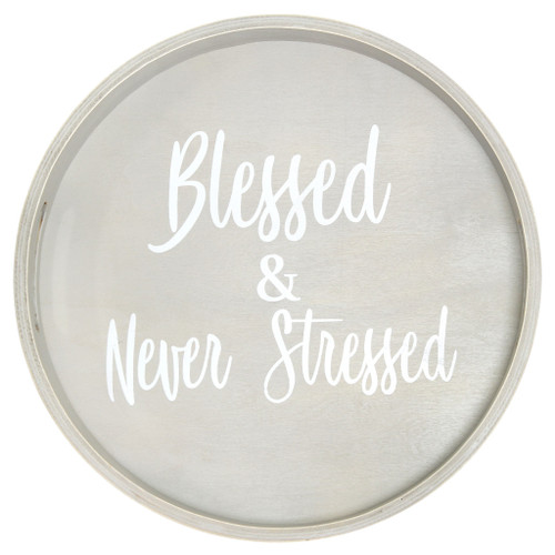 14" Gray And White Blessed and Never Stressed Round Serving Tray With Handles
