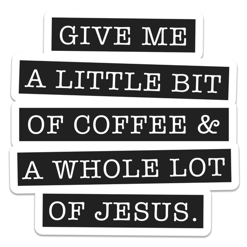 Sticker Coffee & A Whole Lot Of Jesus