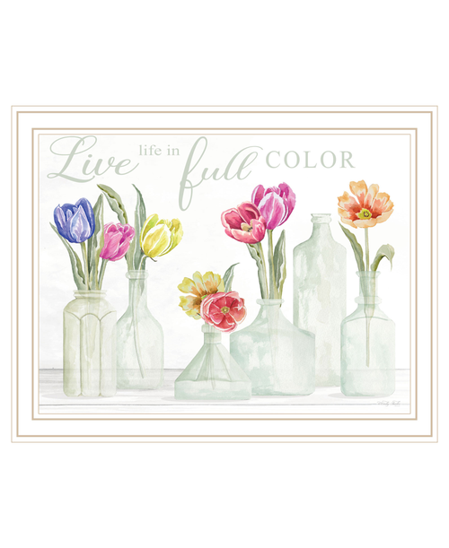 Live Life in Full Color Tulips White Framed Print Wall Art