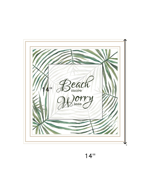BEACH MORE WORRY LESS White Framed Print Wall Art