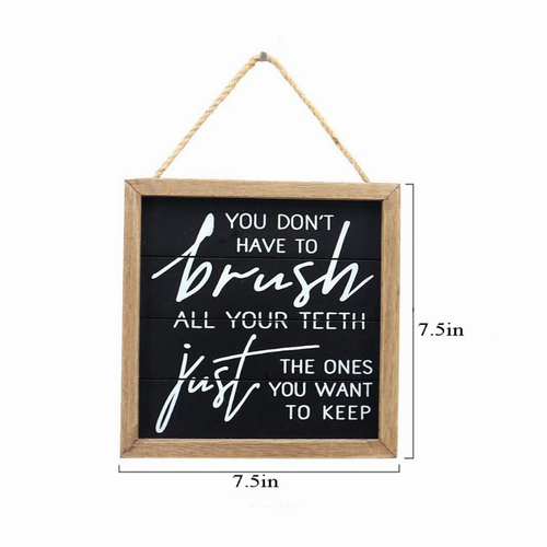 You Don't Have to Brush All Your Teeth- Just The Ones You Want to Keep-Funny Bathroom Wall Hanging Sign Decor