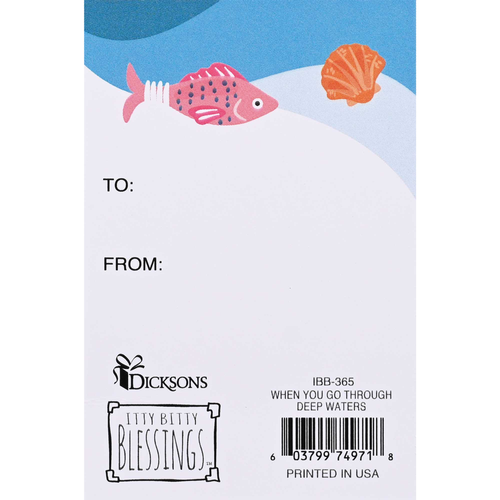 Itty Bitty Card When You Go Through Deep