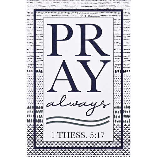 Itty Bitty Card Pray Always Reminder - 603799691895