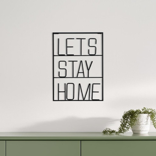 Let's Stay Home 16" X 20" Black Let's Stay Home Metal Wall Decor - 880024901800