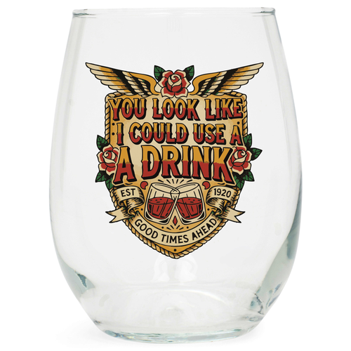 Wine Glass You Look Like - 603799759946