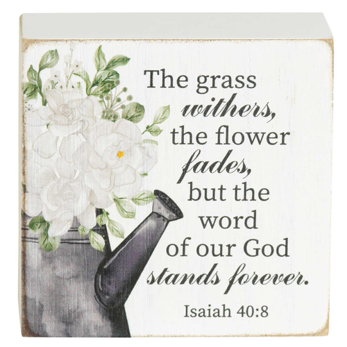 Tabletop Plaque The Grass Withers 