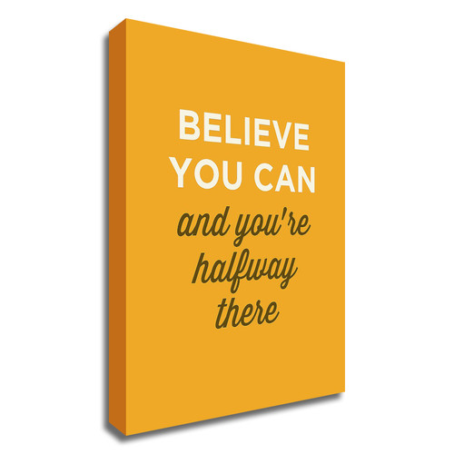 "Believe You Can" Wrapped Canvas Print Wall Art