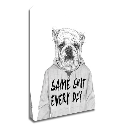 "Same Shit Everyday" Wrapped Canvas Print Wall Art