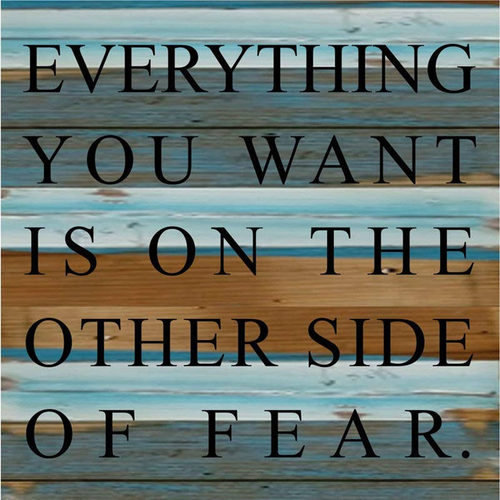 Everything you want is on the other side... Wall Sign