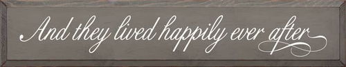 And They Lived Happily Wood Sign