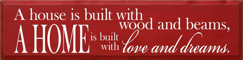 A House is Built With Wood and Beams Wood Sign