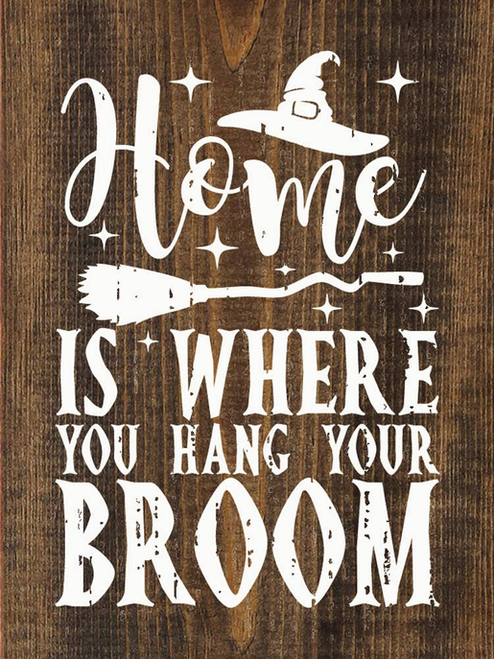 Home Is Where You Hang Your Broom
