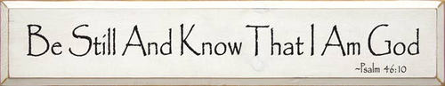 Be Still and Know that I am God Wood Sign