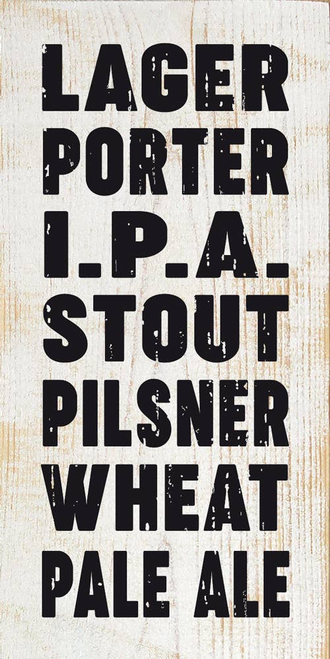 Lager Porter I.P.A Stout Pilsner Wheat Pale Ale