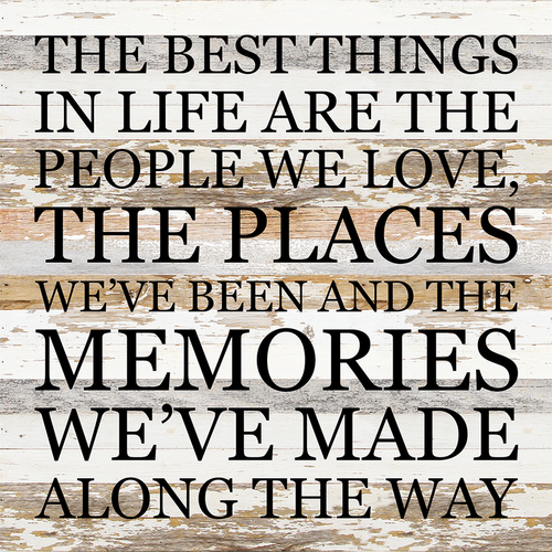 The Best Things In Life Are The People W... Wood Sign