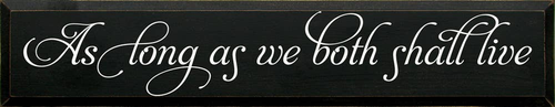 As Long As We Both Shall Live