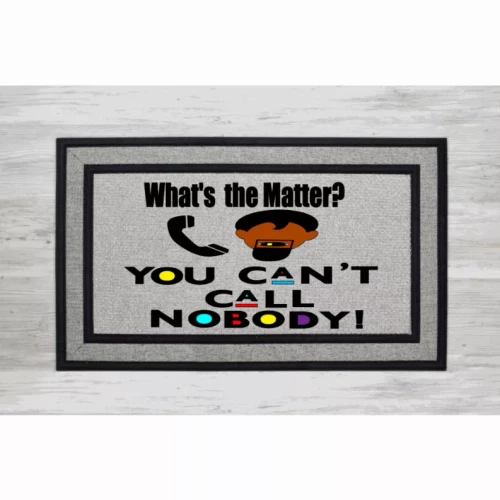 You Can't Call Nobody Door Mat