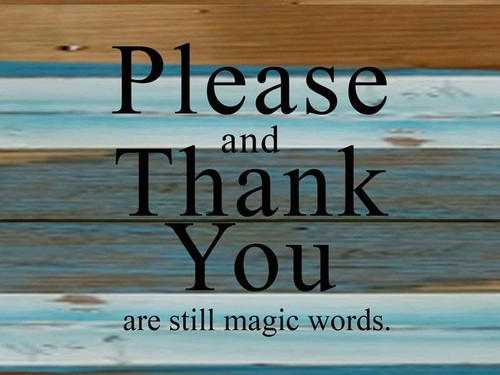 Please and thank you are still magic wor... Wall Sign