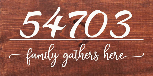 Family Gathers Here - Custom Zip Code
