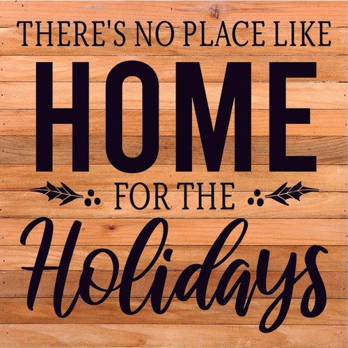 There's No Place Like Home For The... Wall Sign