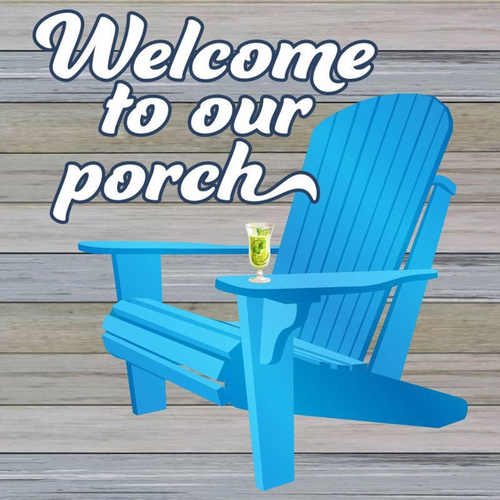 Welcome to Our Porch... Wall Sign