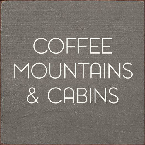 Coffee, Mountains & Cabins