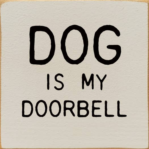 Dog is my doorbell