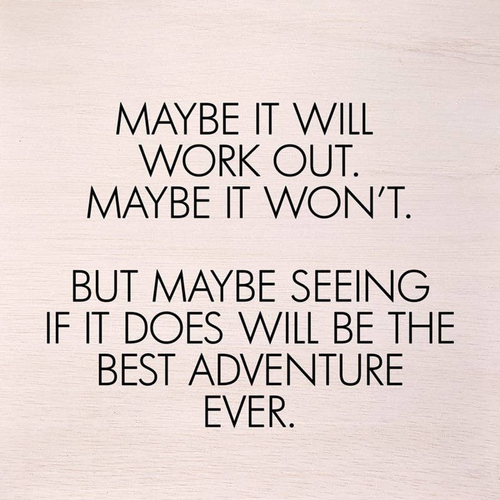 Maybe it will work out. Maybe it won't... Wall Art