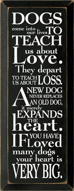 Dogs Come into Our Lives Wood Sign