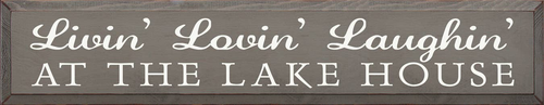 Livin' Lovin' Laughin at the Lake Wood Sign