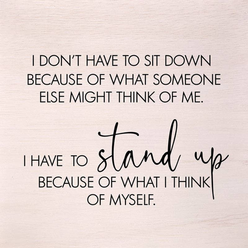 I don't have to sit down because of what... Wall Art