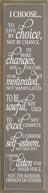 I Choose to Live by Choice Wood Sign