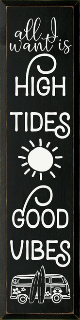 All I want is high tides and good vibes