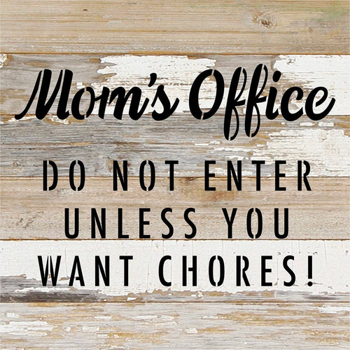 Mom's Office Do Not Enter Unless You Wan... Wood Sign