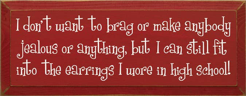 I Don't Want to Brag Wood Sign