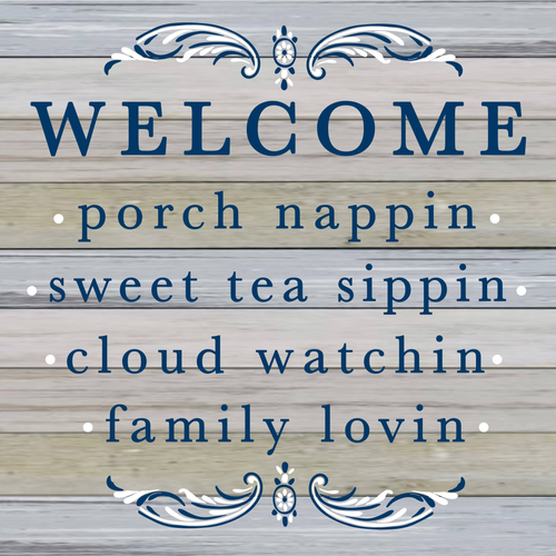 Welcome: porch nappin, sweet tea sippin... Wall Sign