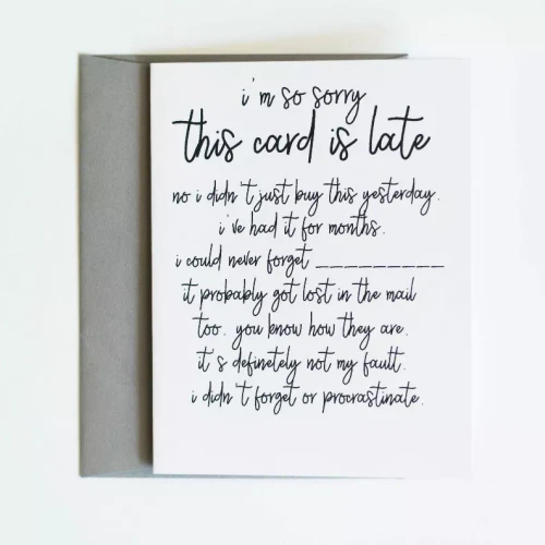 Sorry This Is Late Card