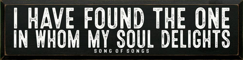 I Have Found The One In Whom My Soul Delights - Song Of Song