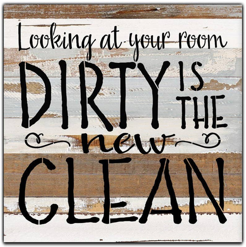 Looking at your room: dirty is the new c... Wall Sign