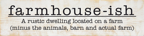 Farmhouse-ish: A rustic dwelling located on a farm...